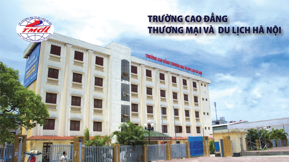 Học lấy bằng cao đẳng kế toán tại Trường Cao đẳng Thương mại và Du lịch Hà Nội