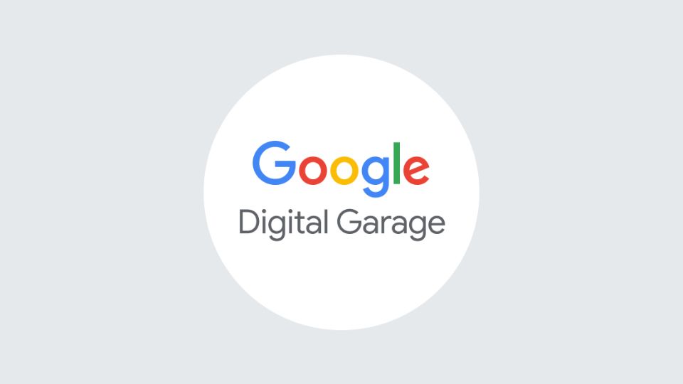 Google Digital Garage – “Digital Marketing Fundamentals”