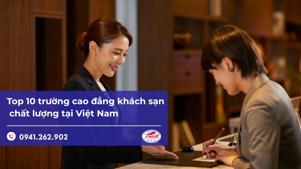Top 10 trường cao đẳng khách sạn chất lượng tại Việt Nam