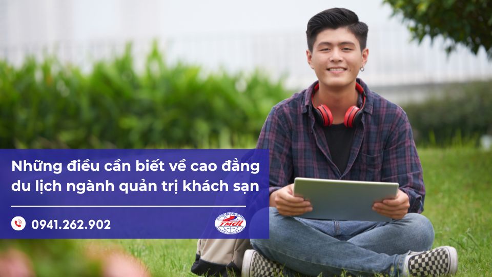 Những điều cần biết về cao đẳng du lịch ngành quản trị khách sạn