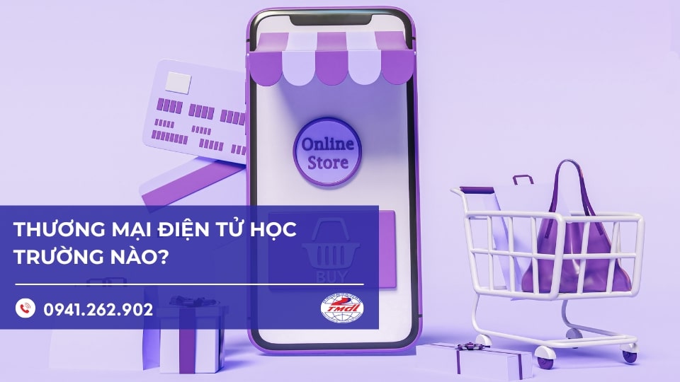 thuong mai dien tu hoc truong nao