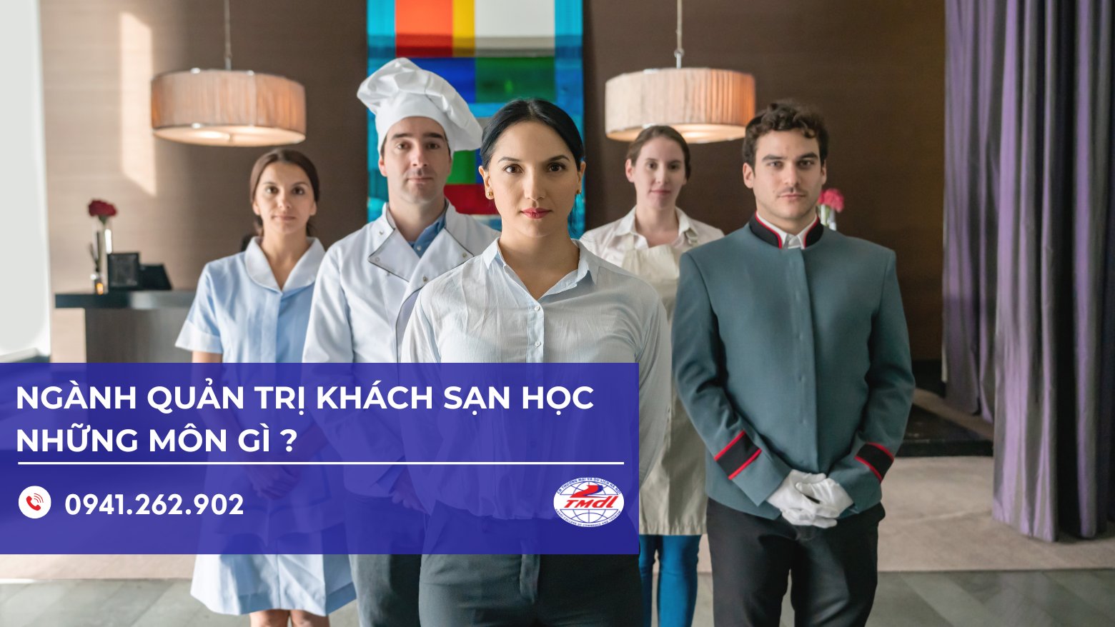 Ngành Quản Trị Khách Sạn học những môn gì? Ra trường làm gì?