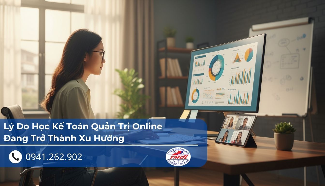 Lý Do Học Kế Toán Quản Trị Online Đang Trở Thành Xu Hướng