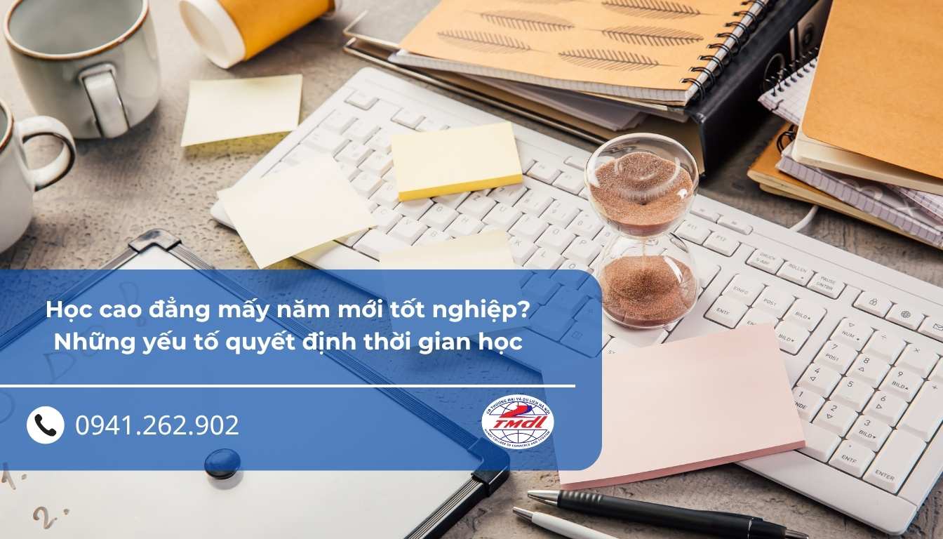 Học cao đẳng mấy năm mới tốt nghiệp? Những yếu tố quyết định thời gian học