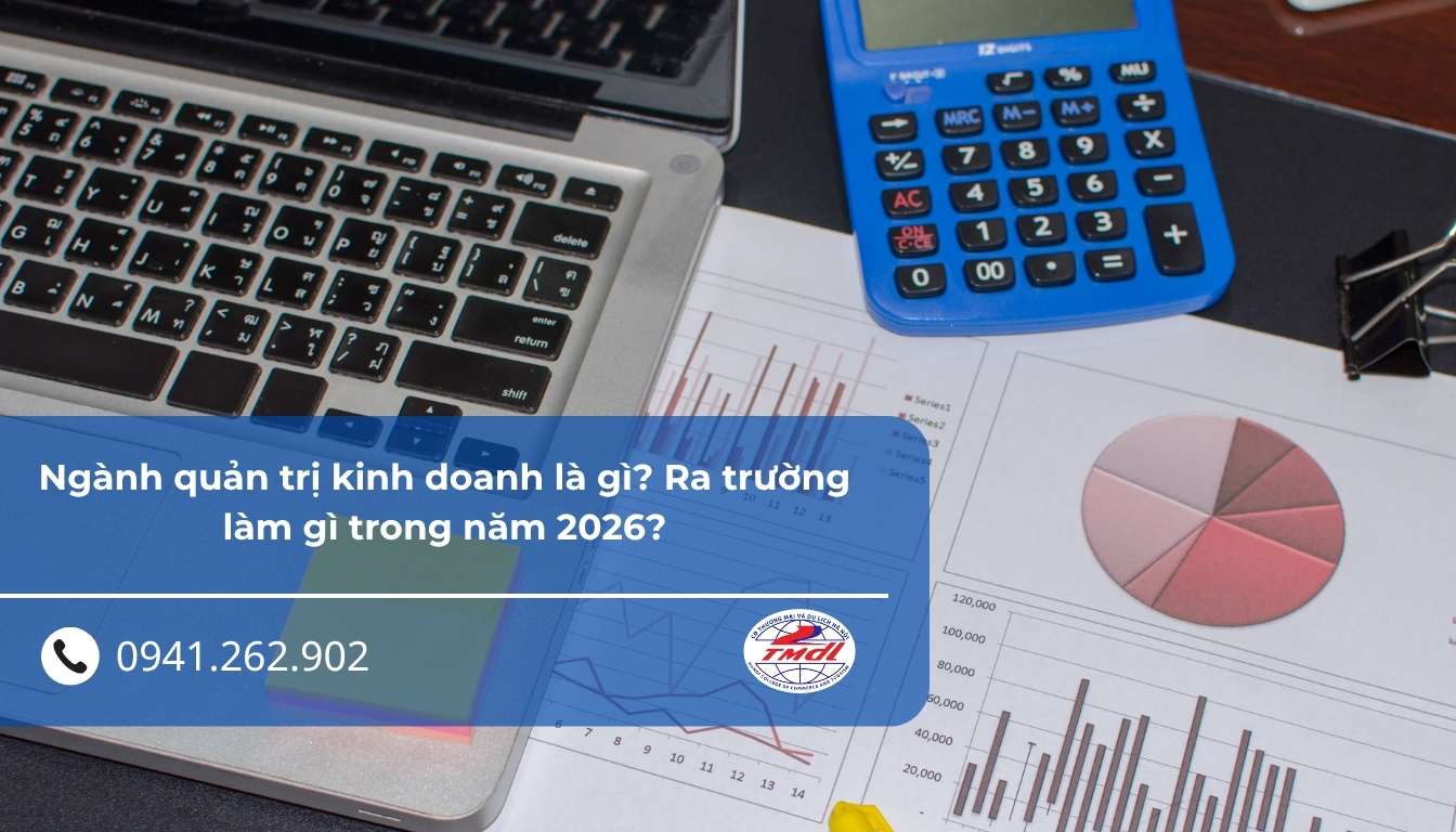 Ngành quản trị kinh doanh là gì? Ra trường làm gì trong năm 2026?